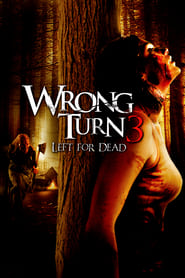 Wrong Turn 3 – Left for Dead