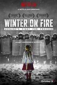 Winter on Fire: Ukraine’s Fight for Freedom-2015